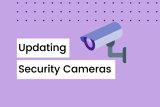image for Updating Security Cameras